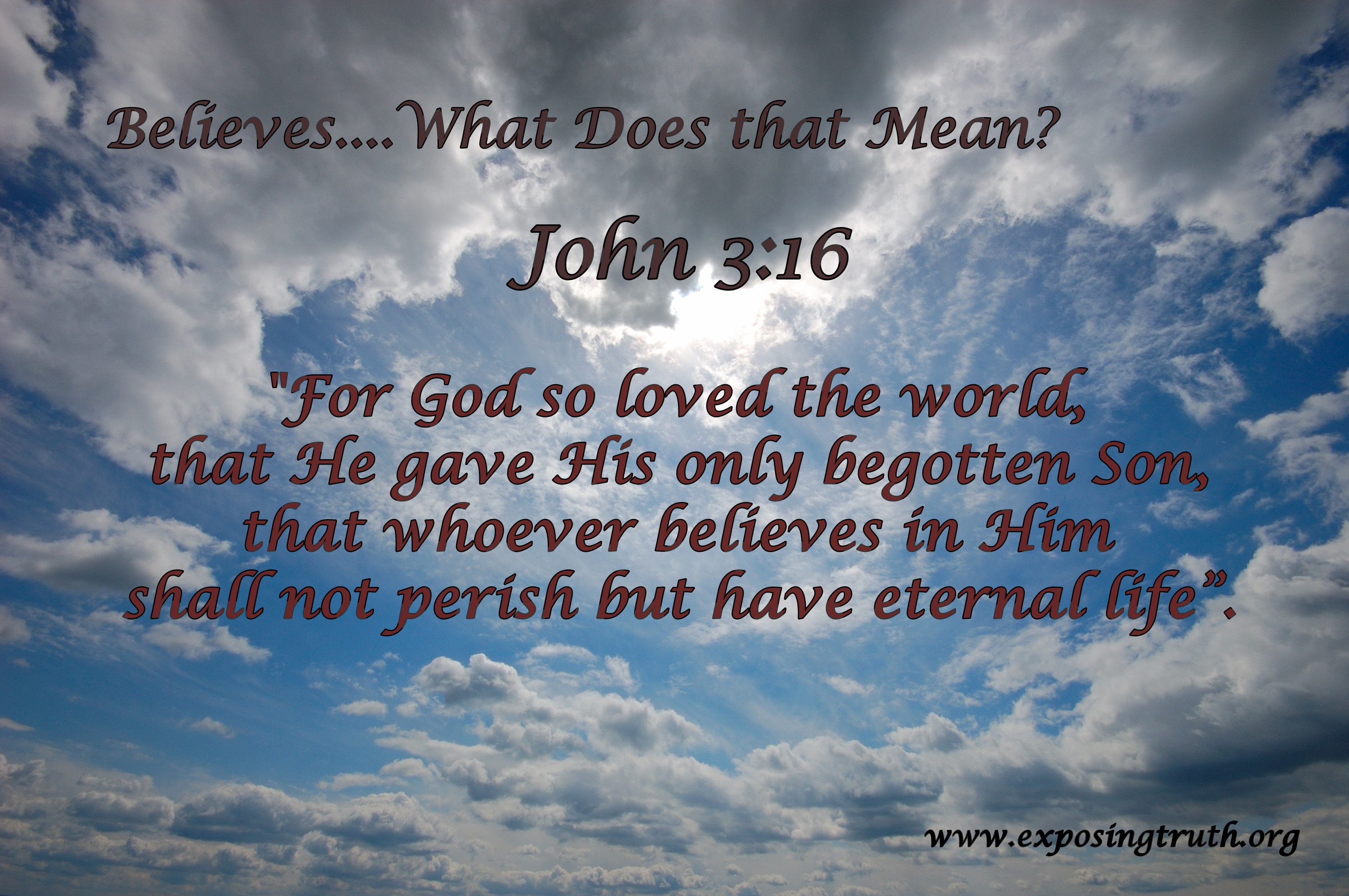 What Does It Mean To Believe Exposing Truth Ministries